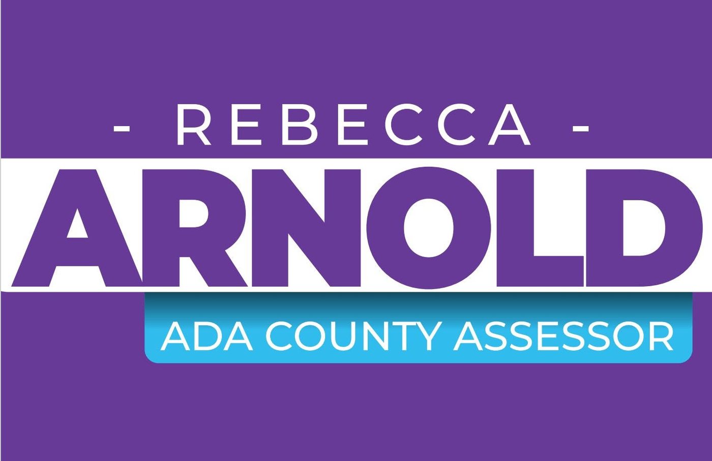 Rebecca Arnold for Ada County Assessor campaign sign